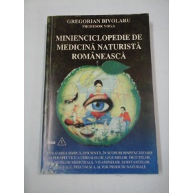 MINIENCICLOPEDIE  DE MEDICINA NATURISTA  ROMANEASCA - Gregorian  Bivolaru